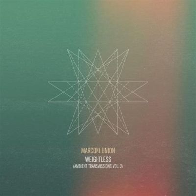 Weightless của Marconi Union - Một bản nhạc ambient với giai điệu êm dịu như mây và nhịp điệu lơ lửng như không gian